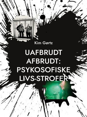cover image of Uafbrudt afbrudt--Psykosofiske livs-strofer